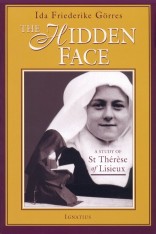 The Hidden Face A Study of St. Therese of Lisieux
